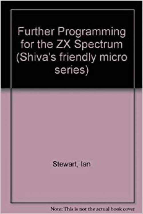  Further Programming for the Z. X. Spectrum 