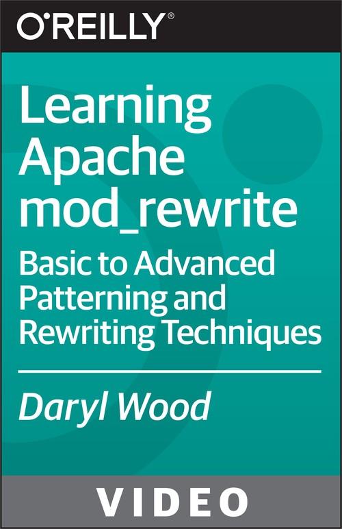 Oreilly - Learning Apache mod_rewrite - 9781771373593