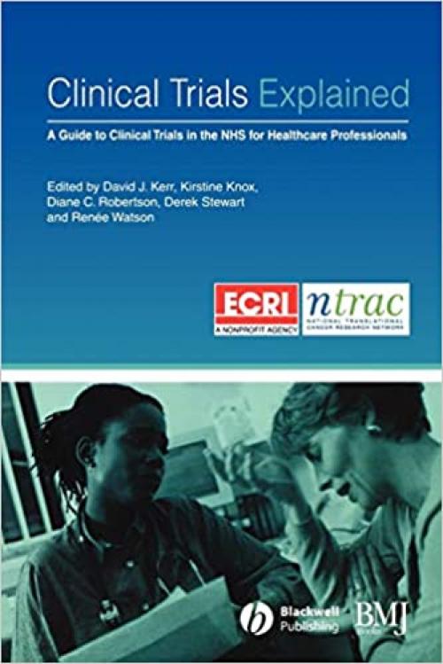  Clinical Trials Explained: A Guide to Clinical Trials in the NHS for Healthcare Professionals 