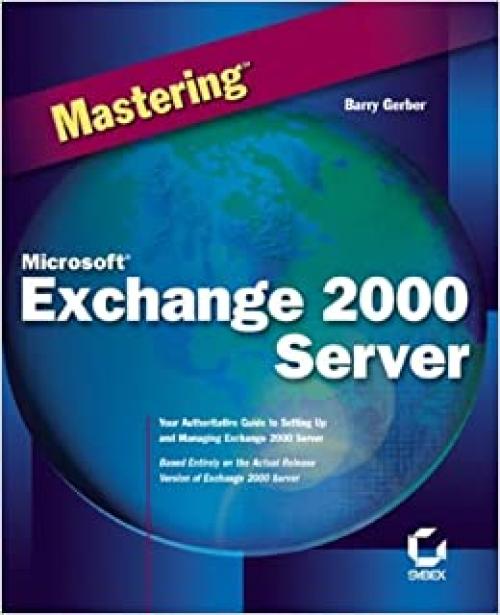  Mastering Microsoft Exchange Server 2000 