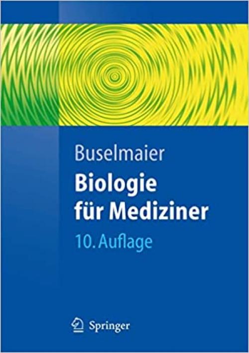  Biologie für Mediziner (Springer-Lehrbuch) (German Edition) 