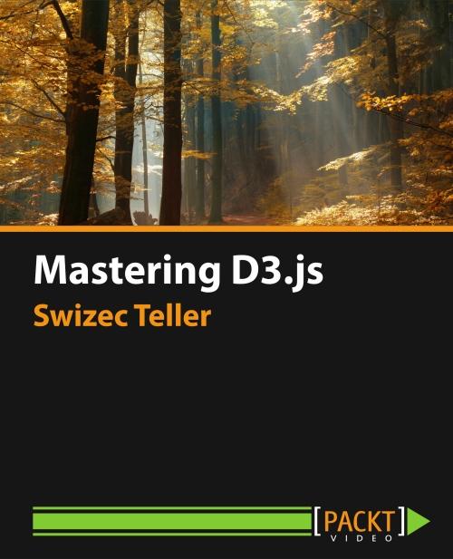 Oreilly - Mastering D3.js - 9781783985784