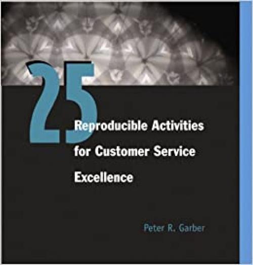  25 Reproducible Activities for Customer Service Excellence 