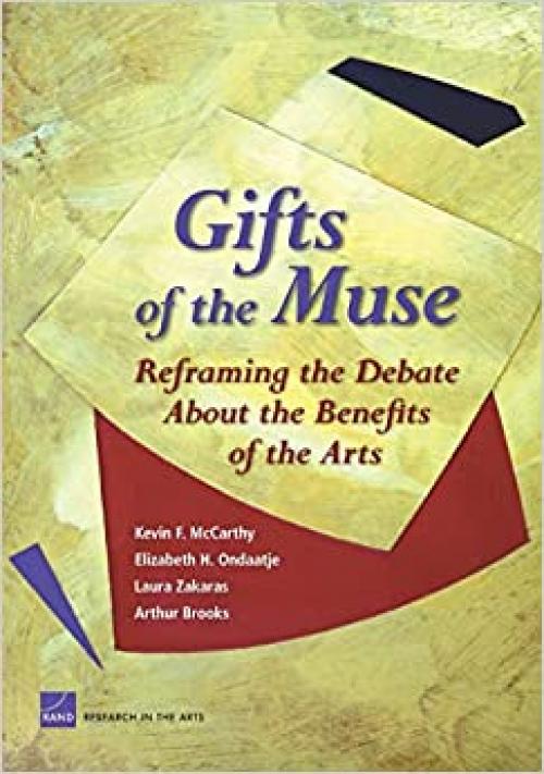  Gifts of the Muse: Reframing the Debate about the Benefits of the Arts 