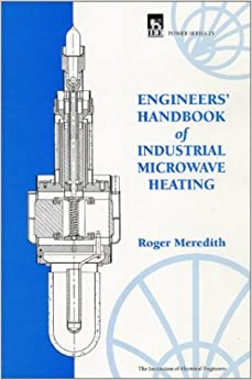  Engineers' Handbook of Industrial Microwave Heating (Energy Engineering) 