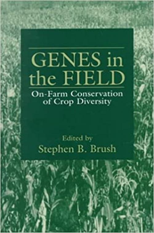  Genes in the Field: On-Farm Conservation of Crop Diversity 