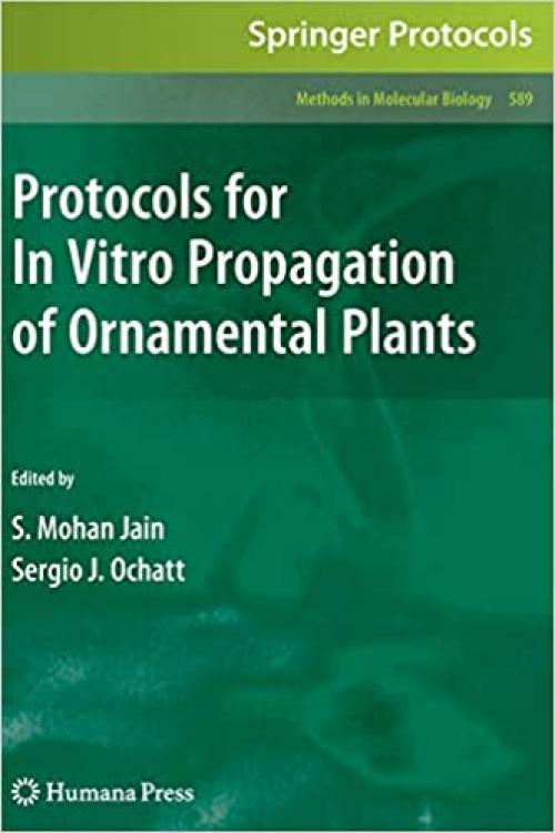  Protocols for In Vitro Propagation of Ornamental Plants (Methods in Molecular Biology (589)) 