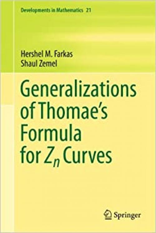  Generalizations of Thomae's Formula for Zn Curves (Developments in Mathematics, Vol. 21) (Developments in Mathematics (21)) 
