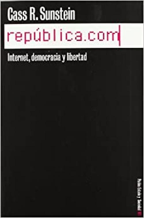  República.com: Internet, democracia y libertad (Estado y Sociedad) (Spanish Edition) 