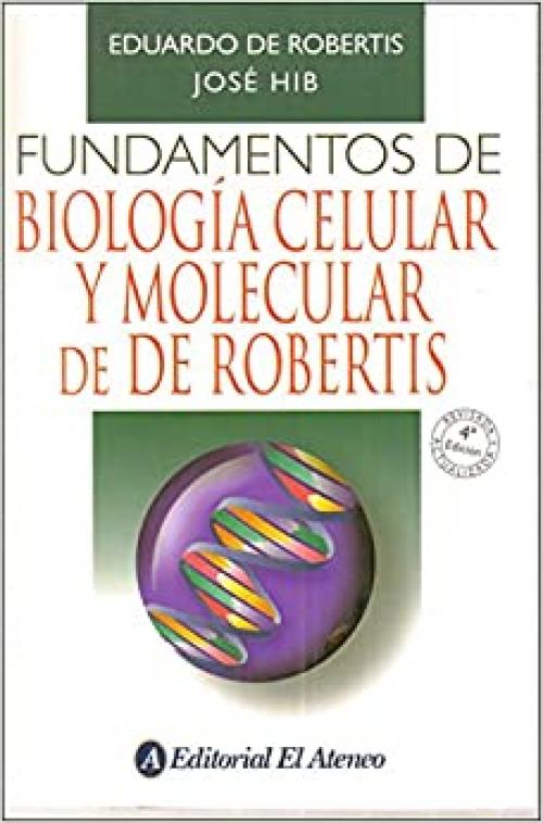  Fundamentos de biología celular y molecular / Basics of Cell and Molecular Biology (Spanish Edition) 