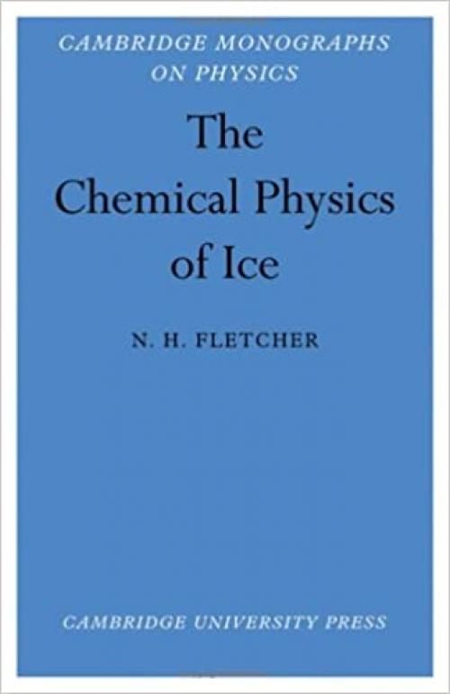  The Chemical Physics of Ice (Cambridge Monographs on Physics) 