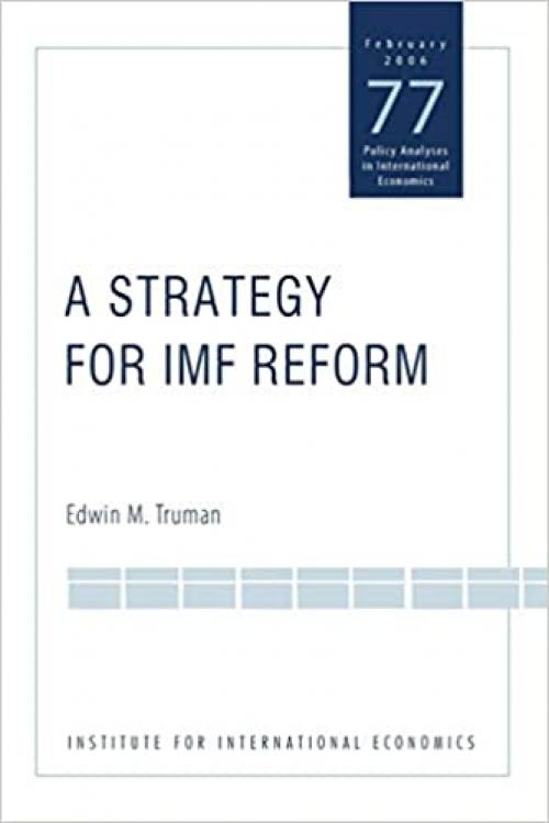  A Strategy for IMF Reform (Policy Analyses in International Economics) 