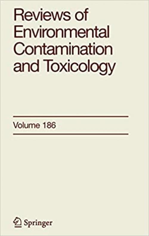  Reviews of Environmental Contamination and Toxicology / Volume 186 