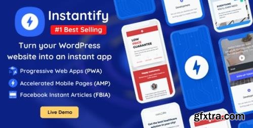 CodeCanyon - Instantify v3.6 - PWA & Google AMP & Facebook IA for WordPress - 25757693 - NULLED