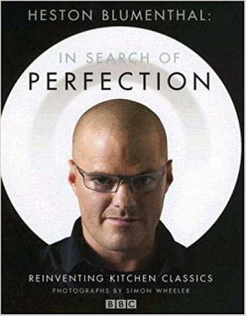  Heston Blumenthal: In Search of Perfection: Reinventing Kitchen Classics 