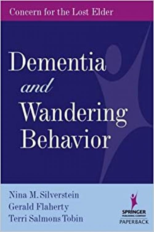  Dementia and Wandering Behavior: Concern for the Lost Elder 