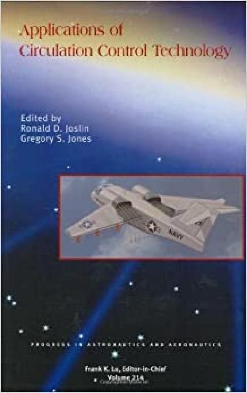  Applications of Circulation Control Technology (Progress in Astronautics and Aeronautics) 