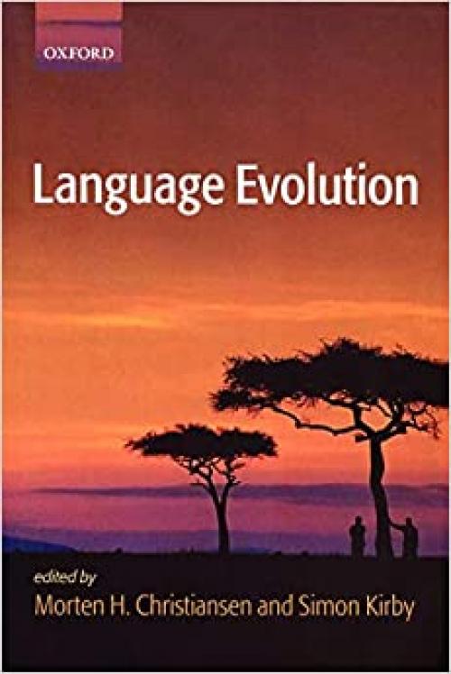  Language Evolution (Studies In The Evolution Of Language) (Oxford Studies in the Evolution of Language) 