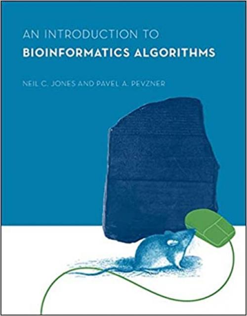  An Introduction to Bioinformatics Algorithms (Computational Molecular Biology) 