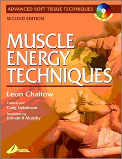  Muscle Energy Techniques with CD-ROM (Advanced Soft Tissue Techniques) 