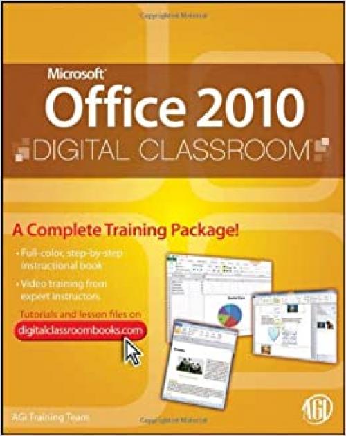  Microsoft Office 2010 Digital Classroom, (Book and Video Training) 