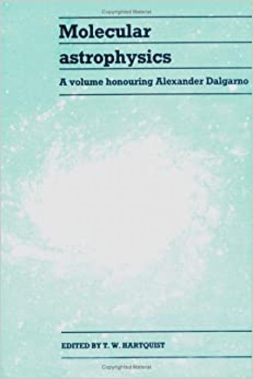  Molecular Astrophysics: A Volume Honouring Alexander Dalgarno 