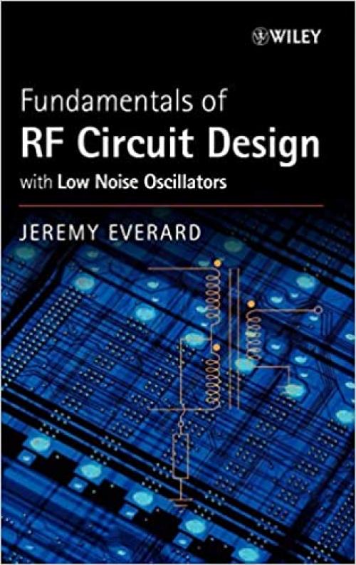  Fundamentals of RF Circuit Design: with Low Noise Oscillators 