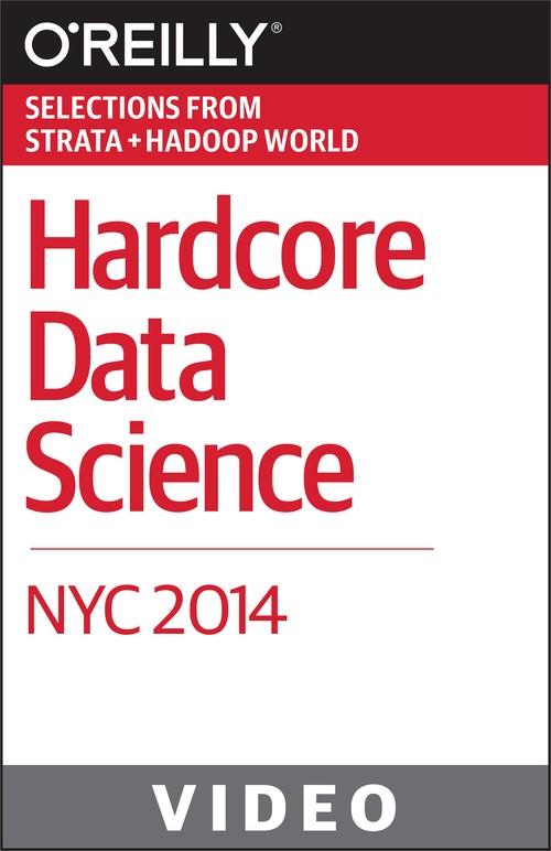 Oreilly - Hardcore Data Science NYC 2014 - 9781491931073