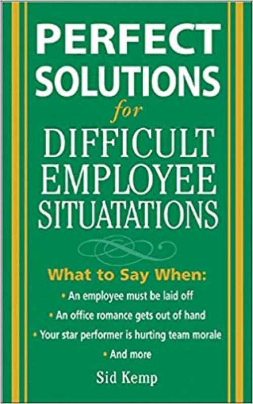  Perfect Solutions for Difficult Employee Situations 