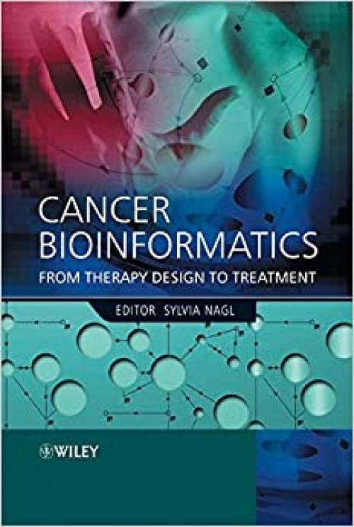  Cancer Bioinformatics: From Therapy Design to Treatment 