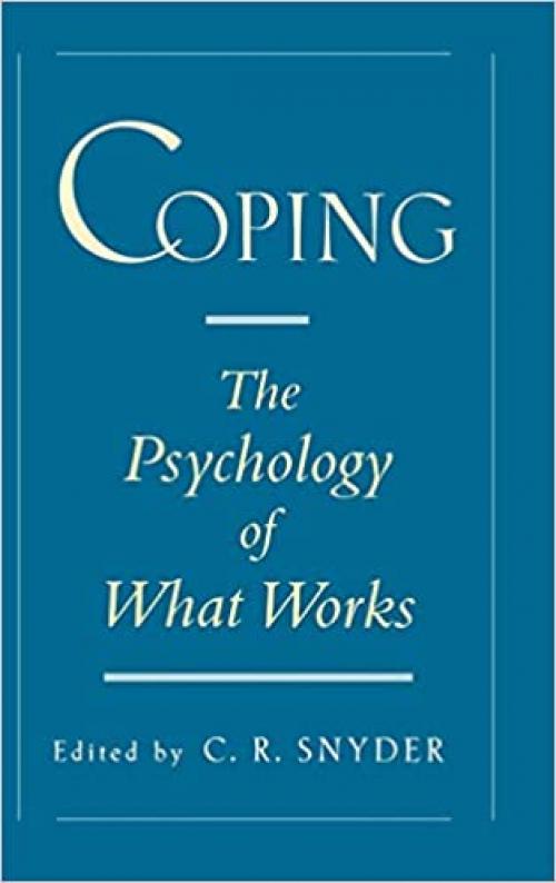  Coping: The Psychology of What Works 