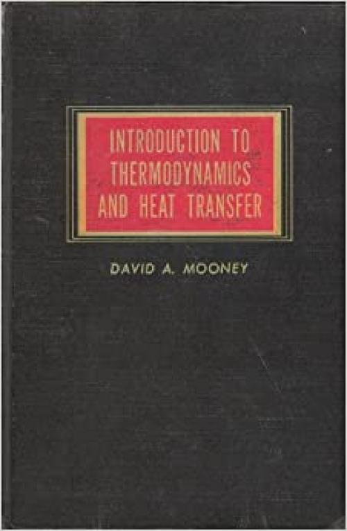  Introduction to Thermodynamics and Heat Transfer 