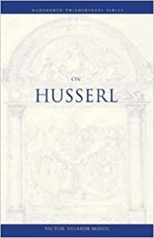  On Husserl (Wadsworth Philosophers Series) 