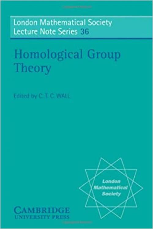 Homological Group Theory (London Mathematical Society Lecture Note Series) 