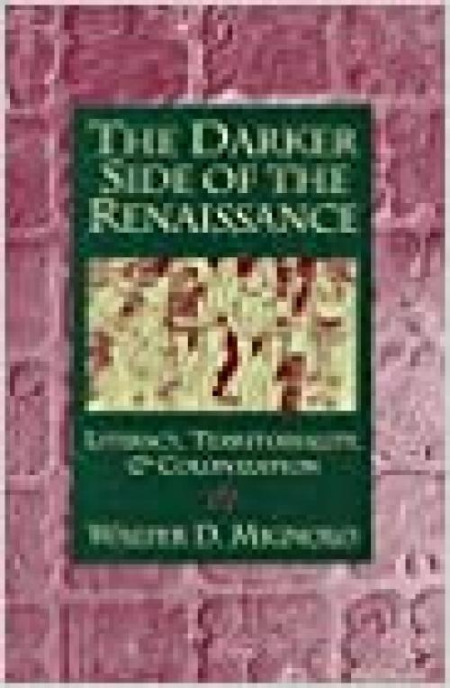  The Darker Side of the Renaissance: Literacy, Territoriality, and Colonization 