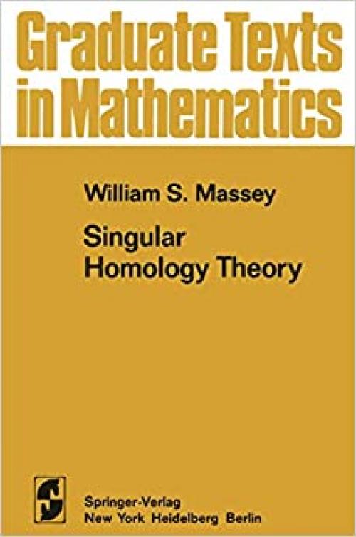  Singular Homology Theory (Graduate Texts in Mathematics) 