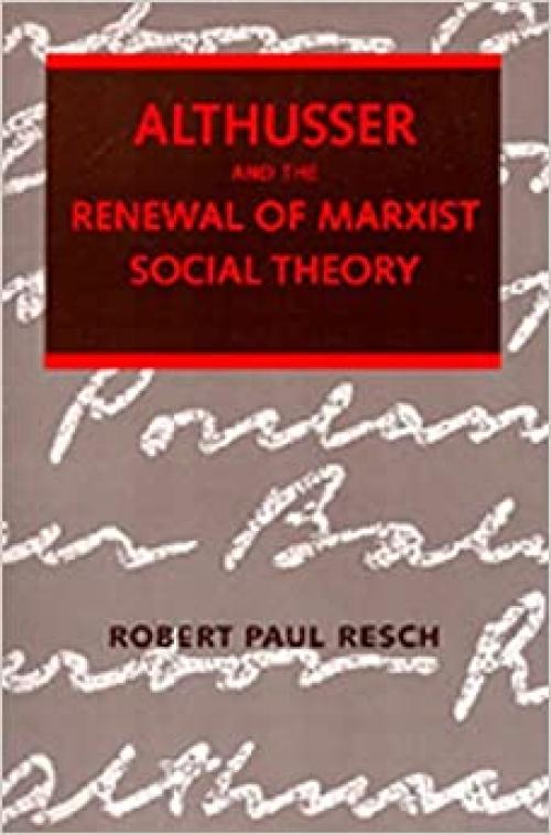  Althusser and the Renewal of Marxist Social Theory 