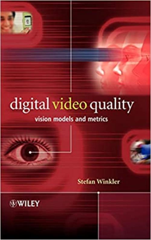  Digital Video Quality: Vision Models and Metrics 