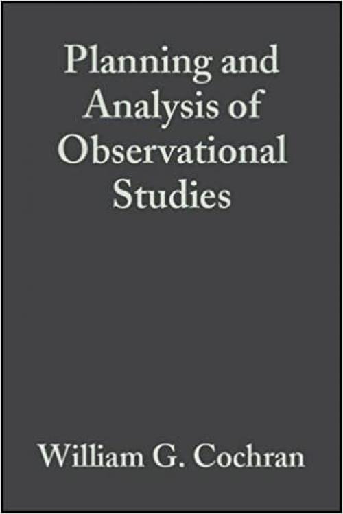  Planning and Analysis of Observational Studies (Wiley Series in Probability and Statistics) 