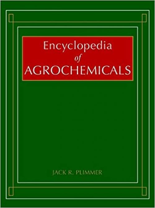  Encyclopedia of Agrochemicals, 3 Volume Set 