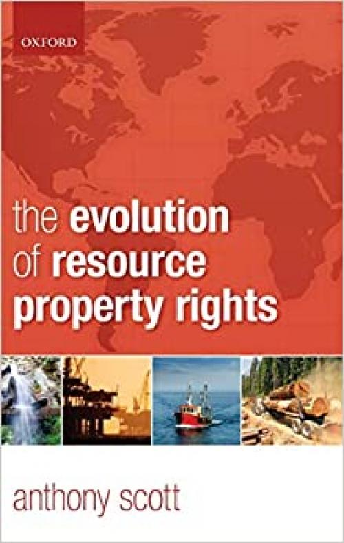  The Evolution of Resource Property Rights 