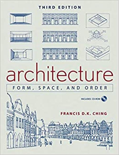  Architecture: Form, Space, and Order 