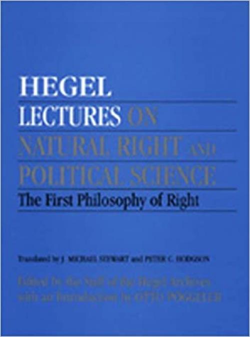  Lectures on Natural Right and Political Science: The First Philosophy of Right 