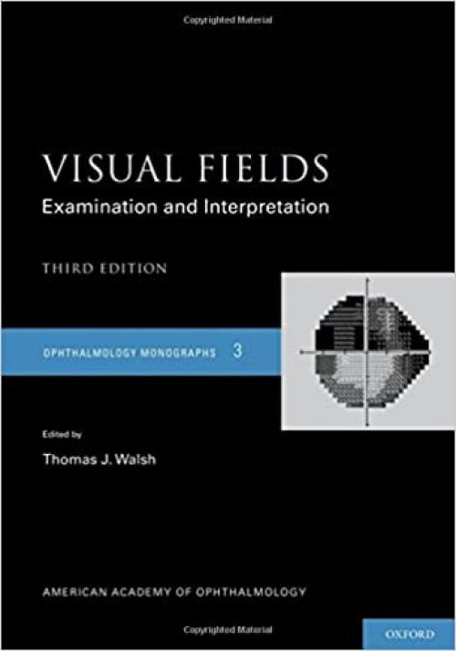  Visual Fields (American Academy of Ophthalmology Monograph Series) 