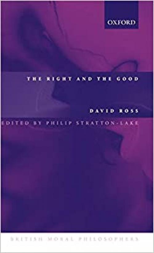  The Right and the Good (British Moral Philosophers) 