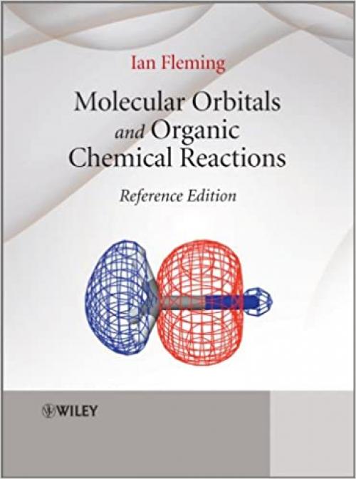  Molecular Orbitals and Organic Chemical Reactions 