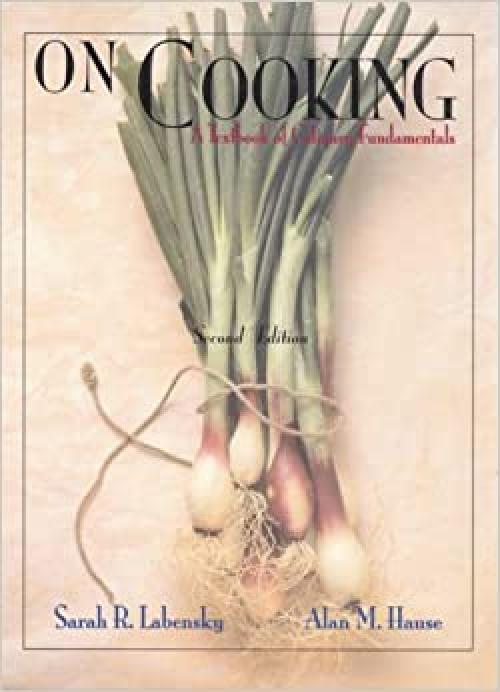  On Cooking: A Textbook of Culinary Fundamentals (2nd Edition) 