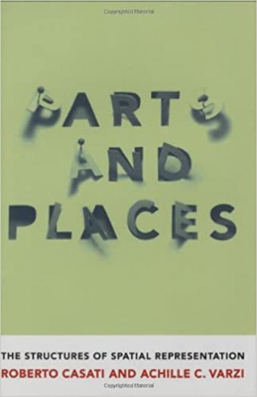  Parts and Places: The Structures of Spatial Representation 