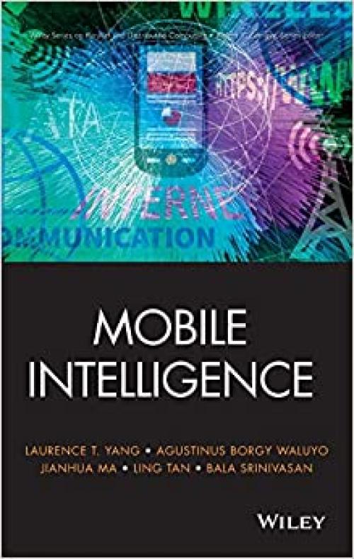  Mobile Intelligence (Wiley Series on Parallel and Distributed Computing) 