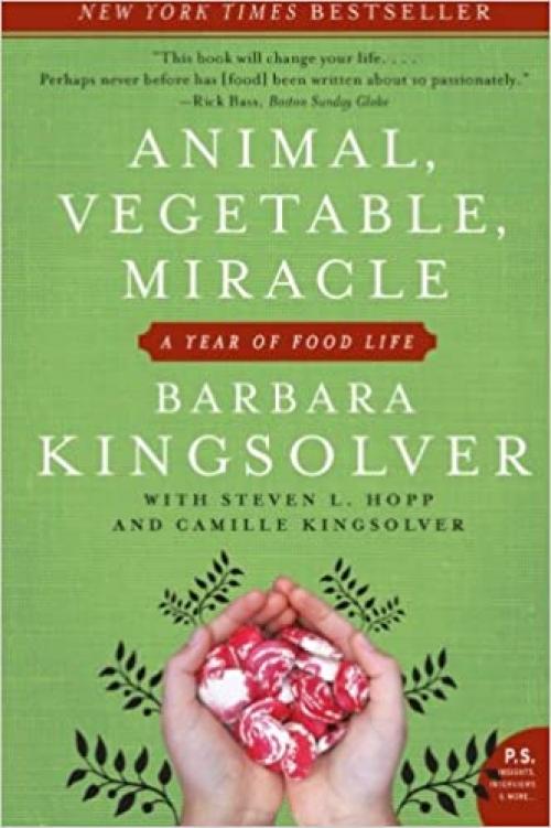  Animal, Vegetable, Miracle: A Year of Food Life 